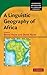 A Linguistic Geography of Africa (Cambridge Approaches to Language Contact)