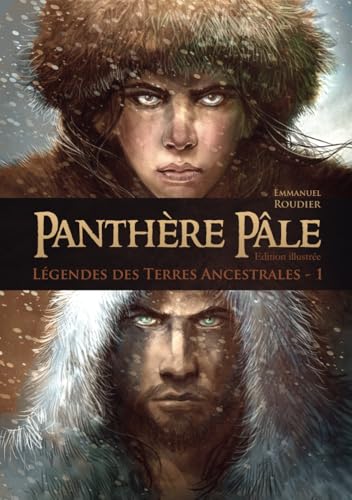 La mejor selección de Panthere Top 10. 22 Panthère Pâle (Légendes des Terres Ancestrales, Band 1)