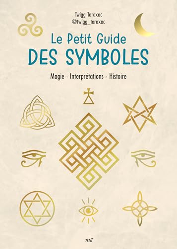 livre Le Petit Guide des symboles: Magie - Interprétations - Histoire