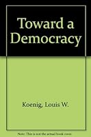 Toward a Democracy: A brief introduction to American government 0155921835 Book Cover