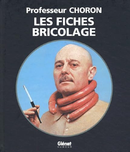 Les Fiches Bricolage du Professeur Choron