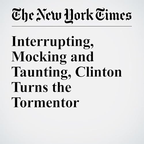Interrupting, Mocking and Taunting, Clinton Turns the Tormentor cover art