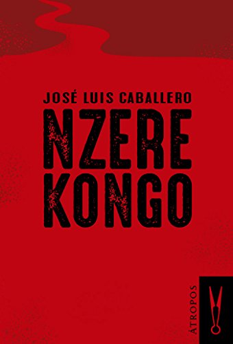 Nzere kongo: Viaje a la cuna del mal