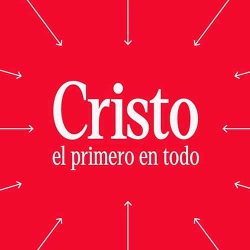 Serie // Cristo, el primero en todo // Capitulo 3