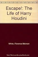 Escape!: The Life of Harry Houdini 0671329375 Book Cover
