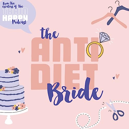 Anti Diet Bride : 2023 Bride Pep Talk with Sophie Lait