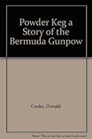 Powder Keg a Story of the Bermuda Gunpow B000Q3NLX4 Book Cover