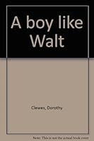 A Boy Like Walt B0000CNFP8 Book Cover