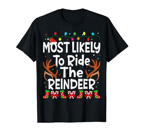 Les plus susceptibles de monter à cheval sur The Reindeer Christmas Family Funny Joy T-Shirt
