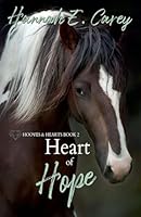 Heart of Hope (Hooves & Hearts) B0G2TPNTR7 Book Cover