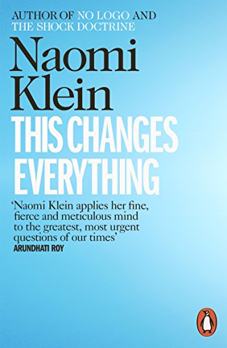Télécharger This Changes Everything: Capitalism vs. the Climate (English Edition) livre En ligne