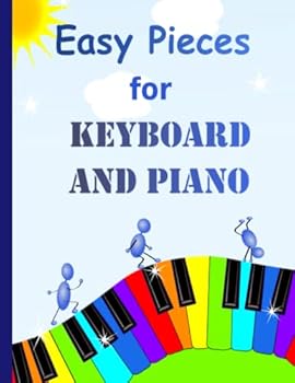 Paperback Easy Pieces for Keyboard and Piano: 32 Fun and Easy Tunes for Keyboard | Easy to play tunes - suitable for young beginners Book