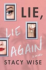 Lie, Lie Again: A Novel