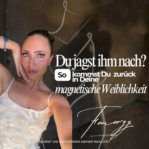 Du jagst ihm nach? So kommst Du zurück in Deine magnetische Weiblichkeit 👑💎 Titelbild