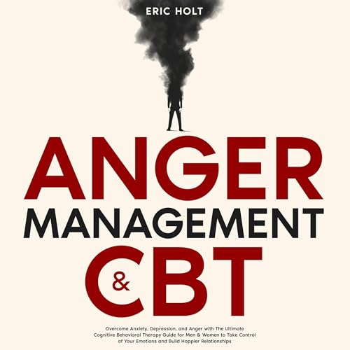 Anger Management &amp;amp; CBT by Eric Holt episode artwork