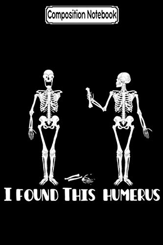 Composition Notebook: I found this humerus Journal Notebook Blank Lined Ruled 6x9 100 Pages