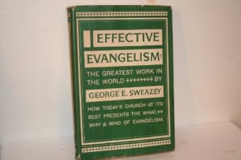 Hardcover Effective Evangelism: the Greatest Work in the World Book