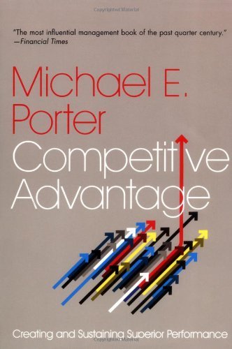 By Michael E. Porter - Competitive Advantage (New edition)