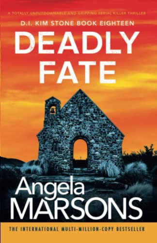 Deadly Fate: A totally unputdownable and gripping serial killer thriller (Detective Kim Stone Book 18)