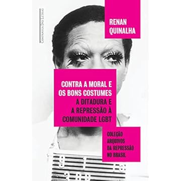 Capa do livro Contra a moral e os bons costumes: A ditadura e a repressão à comunidade LGBT