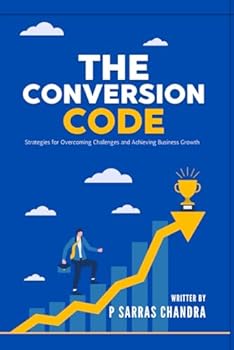 Paperback The Conversion Code: Strategies for Overcoming Challenges and Achieving Business Growth Book