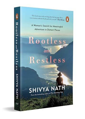 Image of Rootless and Restless: A Woman's Search for Meaningful Adventure in Distant Places | From the Bestselling Author of The Shooting Star