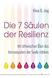  Die 7 Säulen der Resilienz: Mit ätherischen Ölen das Immunsystem der Seele stärken