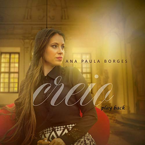 Play Creio Playback By Ana Paula Borges On Amazon Music play-creio-playback-by-ana-paula-borges-on-amazon-music