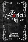 The Scarlet Letter (Illustrated): The 1850 Classic Edition with Original Illustrations