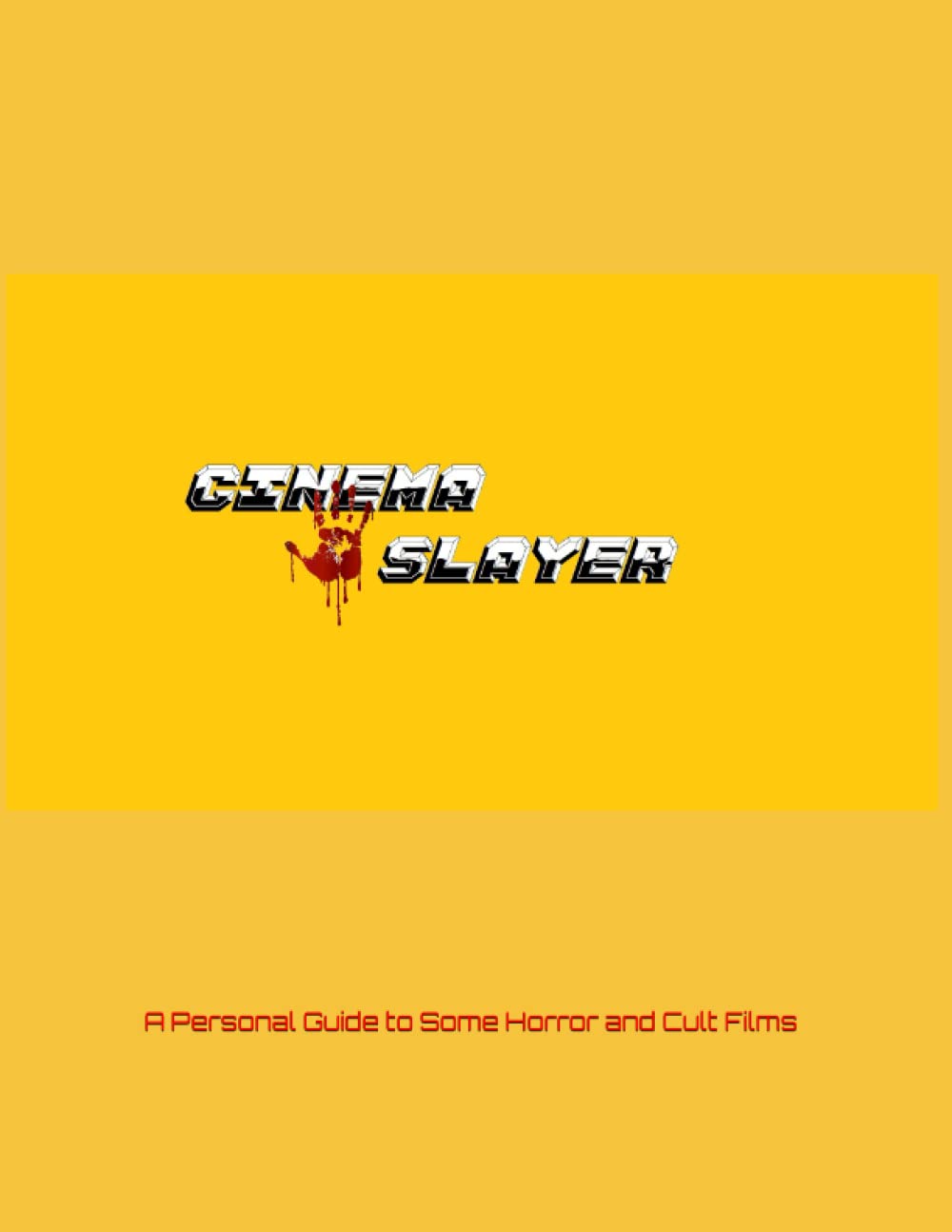 Cinema Slayer guide films horreur culte indispensable livre cinéma fantastique