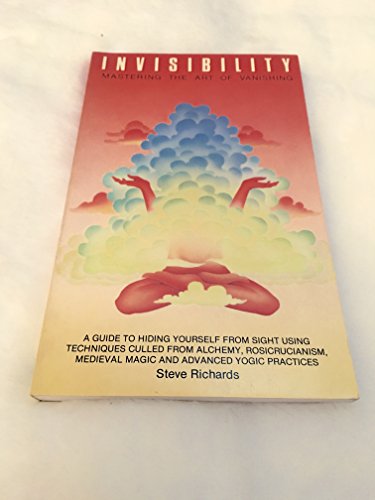 Invisibility: Mastering the Art of Vanishing 0850302811 Book Cover