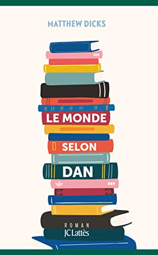 Le monde selon Dan (French Edition)