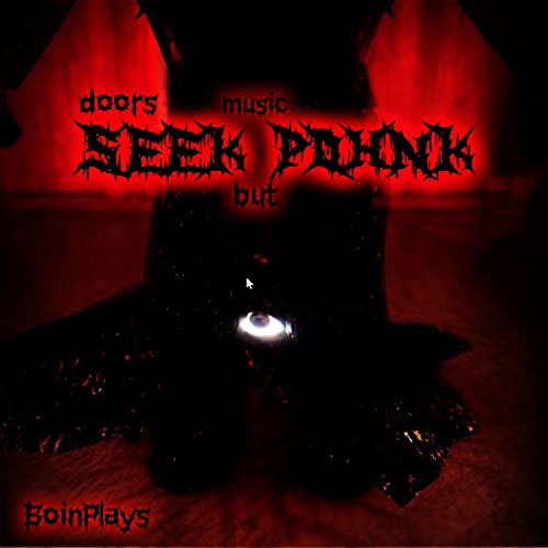 Play Doors Seek Music but Phonk (Doors Seek Music Phonk Remix) by