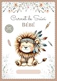  Carnet de Suivi bébé: Journal de bord de bébé en COULEUR – 1er âge – 120 jours de suivi – Cadeau idéal grossesse naissance