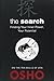 The Search: Finding Your Inner Power, Your Potential (OSHO Classics)