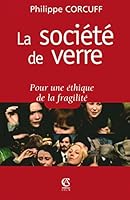 La société de verre: Pour une éthique de la fragilité (Individu et Société) 2200264364 Book Cover