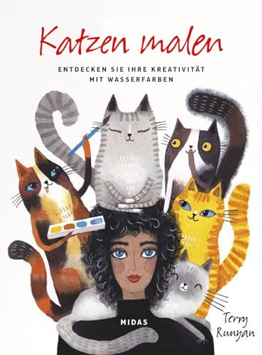 Katzen malen: Originelle und achtsame Aquarellmalerei: Entdecken Sie Ihre...
