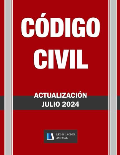 CÓDIGO CIVIL. Para profesionales, estudiantes y opositores.: Legislación Actual. Tamaño 8,5" x 11"