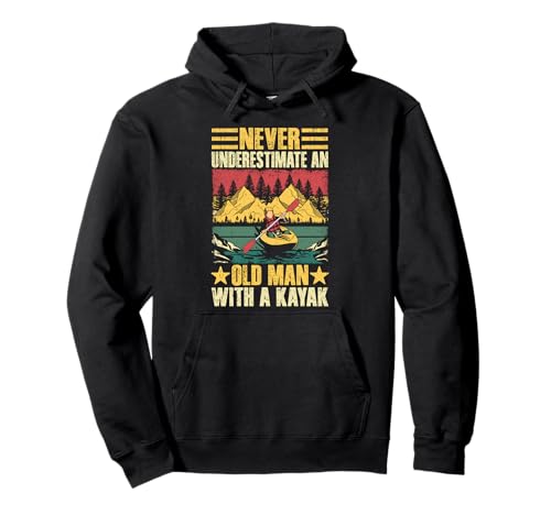 Kayak: nunca subestimes a un anciano con un kayak Sudadera con Capucha