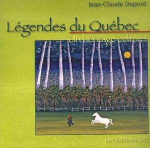 Unknown Binding Legendes du Quebec : un Héritage Culturel Book