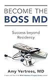 Become the BOSS MD: Success beyond Residency
