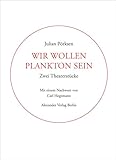  Wir wollen Plankton sein: Zwei Theaterstücke (Kreisbändchen)