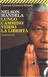 Lungo cammino verso la libertà. Autobiografia Lungo cammino verso la libertà. Autobiografia