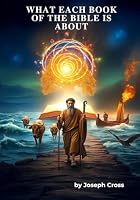What each book of the Bible is about B0DD41KTRB Book Cover