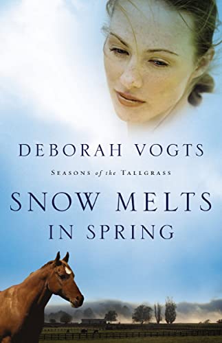Snow Melts in Spring (Seasons of the Tallgrass Book 1)
