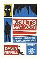 Insults May Vary: Snarky Humor for the Huddled Masses 1807210049 Book Cover