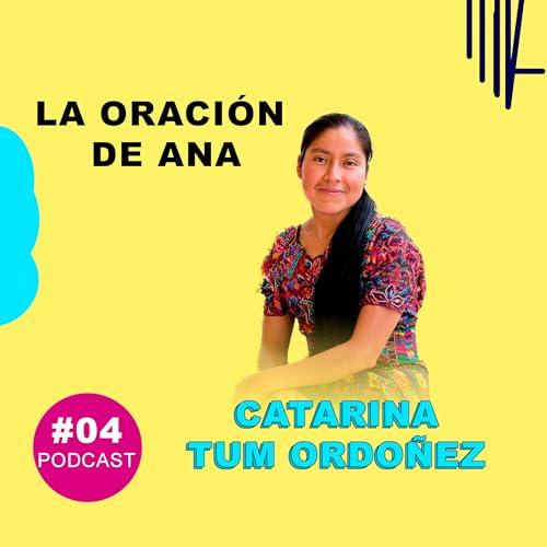 Podcast : 04 La Oraci&oacute;n de Ana