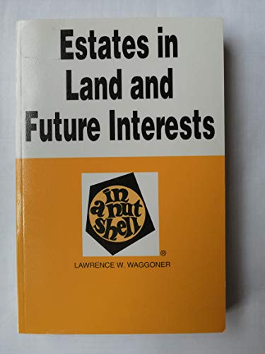 Estates in Land and Future Interests in a Nutsh... 031402770X Book Cover