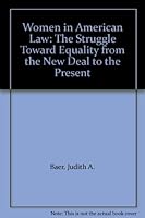 Women in American Law: The Struggle Toward Equality from the New Deal to the Present 0841909210 Book Cover