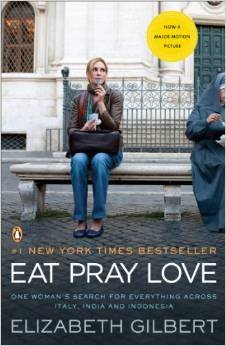 Eat Love Pray 0142196517 Book Cover